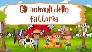 Scopriamo gli animali della fattoria  Video per bambini  Farm animals  Italian vocabulary [upl. by Odraude]