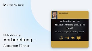 „Vorbereitung auf die Sachkundeprüfung gem §34a…“ von Alexander Förster · Hörbuchauszug [upl. by Novahs]