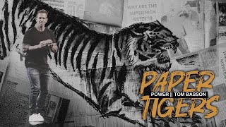 Paper Tigers  Part 3  Power  Tom Basson [upl. by Darce]