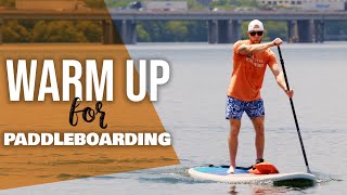 Warm Up Stretches for Paddleboarding SUP [upl. by Ramu]