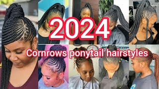 2024 cornrows ponytail hairstyles for black ladies  Braids Hairstyles  Cornrows hairstyles [upl. by Moyers]