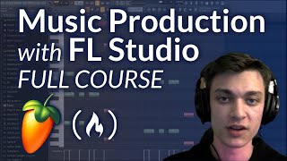 Music Production with FL Studio – Full Tutorial for Beginners [upl. by Fenton]