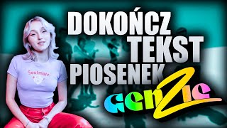 DOKOŃCZ TEKST PIOSENEK GENZIE🎤🎶 genziara genzie [upl. by Silda]