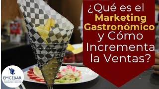 ¿Qué es el Marketing Gastronómico y Cómo Incrementa la Ventas [upl. by Intyre]