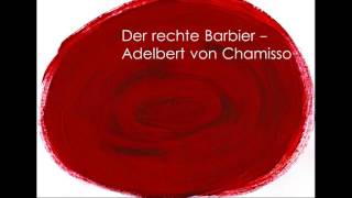 Der rechte Barbier  Adelbert von Chamisso [upl. by Anirbys]