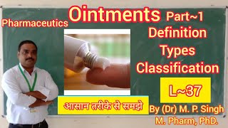 Ointments Part 1 Definition  Types  Classification in Detail  Pharmaceutics  L37 [upl. by Mettah933]