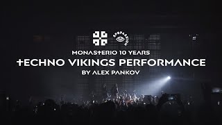 TECHNO VIKINGS performance  MONASTERIO 10 years by ALEX PANKOV  Mutabor [upl. by Adnohryt]