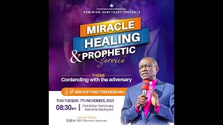 Miracle II Healing II Deliverance I Bishop Osei Tweneboah  VBCI  Dominion  07112023 [upl. by Nomrah]