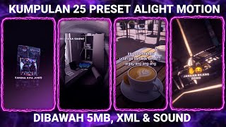 KUMPULAN 25 PRESET BASE ALIGHT MOTION TERBARU 2024 DIBAWAH 5MB [upl. by Anada361]