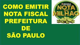 COMO EMITIR NOTA FISCAL DE SERVIÇOS PREFEITURA DE SP [upl. by Assyral]