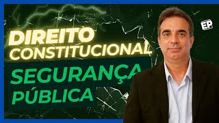 DIREITO CONSTITUCIONAL NOS CONCURSOS SEGURANÇA PÚBLICA PARTE 3 [upl. by Assenal]