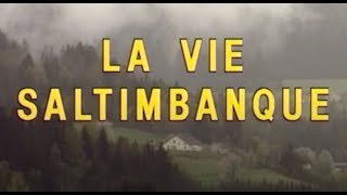 LA VIE SALTIMBANQUE 1993 [upl. by Ydoow220]