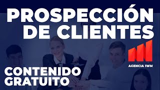 Cómo prospectar clientes Técnicas para Prospección de clientes [upl. by Lapham560]