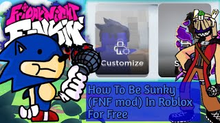 How To Be Sunky FNF mod For Free  Roblox [upl. by Wu]