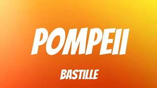 Pompeii  Bastille Lyrics [upl. by Notgnimer73]