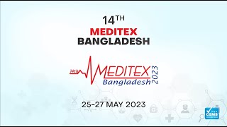 14th Meditex Bangladesh 2023 Intl Expo Promo [upl. by Felecia738]