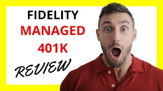 🔥 Fidelity Managed 401k Review Pros and Cons [upl. by Namsu]