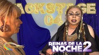 BACKSTAGE 04 REINAS DE LA NOCHE 2  CANAL FARANDULA GAY [upl. by Ruyle]