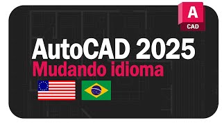 AutoCAD 2025  Mudando Idioma [upl. by Hadsall]