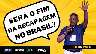 Será o fim da recapagem no Brasil   Ep 189 [upl. by Ardnuaed]