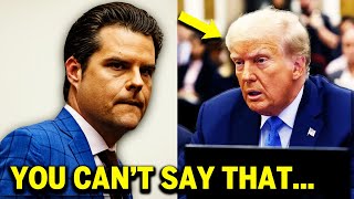 Matt Gaetz SCREWS Trump with Courtroom THREAT [upl. by Enelrahs922]