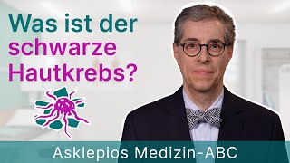 Was ist der schwarze Hautkrebs  Medizin ABC  Asklepios [upl. by Oelc]