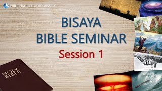 Bisaya Bible Seminar Session 1 Ptr Choi Hyunjun 2024 [upl. by Nove582]