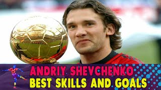 Andriy Shevchenko Best Skills and Goals [upl. by Mulcahy464]