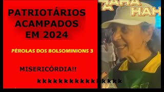 Pérolas dos Bolsominions 3  Acampados 2024 [upl. by Nevram]