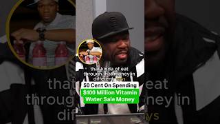 50 Cent On Spending 100 Million Vitamin Water Sale Money [upl. by Hilliary]