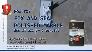 LTP  How do I Fix amp Seal My Polished Marble Tiles [upl. by Letisha]