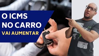 O ICMS NO CARRO EM SP VAI AUMENTAR [upl. by Sapienza]