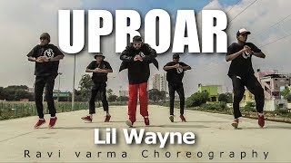 quotUPROARquot  Lil Wayne Dance  Ravi varma Choreography [upl. by Diley665]