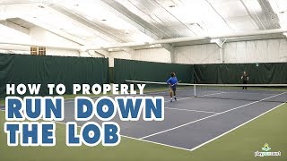 How To Properly Run Down The Lob  Tennis Strategy [upl. by Gardia644]