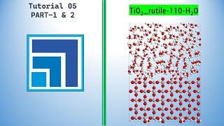 How to make rutile TiO2Water interface using Material Studio for Molecular dynamics  PART 1 amp 2 [upl. by Asilec732]