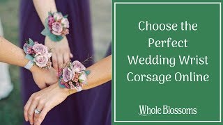 Choose the Perfect Wedding Wrist Corsage Online [upl. by Arikehs]