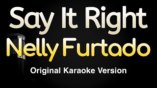 Say It Right  Nelly Furtado Karaoke Songs With Lyrics  Original Key [upl. by Eddi]