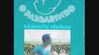 Tó Maria Vinhas O Passarinho [upl. by Eittap]