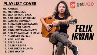 KANGEN  DEWA 19  FULL ALBUM TERBAIK COVER FELIX IRWAN COCOK TEMANI KAMU LAGI REBAHAN [upl. by Adnoyek]