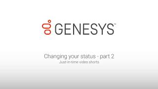 Genesys University Changing Your Status in Interaction Desktop  Part 2 [upl. by Bohon582]