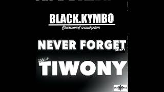 Yepyèpyèp Never Forget1SpécialTIWONY en 39 titres Black KymboBlackWarell sound [upl. by Amiaj]