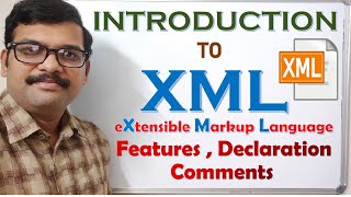 INTRODUCTION TO XML eXtensible Markup Langugae  XML Declaration  Features of XML  XML [upl. by Atsugua334]