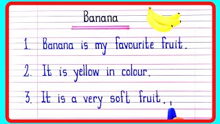 10 Lines On Banana  Essay On Banana  Banana essay 10 lines  Essay On My Favourite fruit [upl. by Enomsed]