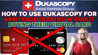 How to use dukascopy for arbitrage trading without buying their virtual card [upl. by Sterling975]