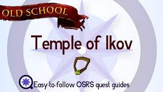 Temple of Ikov  OSRS 2007  Easy Old School Runescape Quest Guide [upl. by Redle]