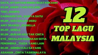 Music Hits Nostalgia Top 12 Lagu Malaysia Trending [upl. by Greenwell]