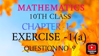 10TH CLASS MATHEMATICS CHAPTER 1 EXERCISE 1a QUESTION NO9 maths [upl. by Mano]