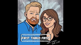 First Things First Podcast  Ep 1  Heartbreak amp Hobbies [upl. by Aidni]