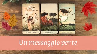 🧡 Un Messaggio dalle carte per te 🧡 Tarocchi Interattivi [upl. by Eenahc927]