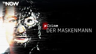 Stern Crime Der Maskenmann  Die dreiteilige True Crime Dokumentation jetzt nur auf TVNOW [upl. by Ronyar]